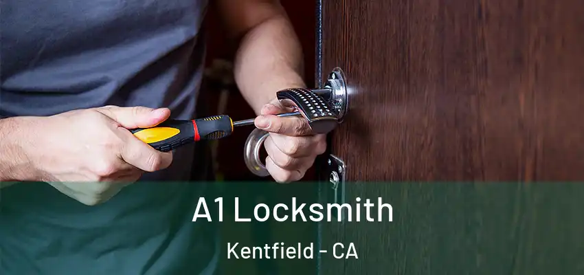  A1 Locksmith Kentfield - CA
