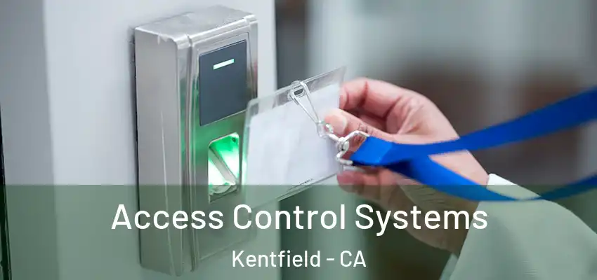  Access Control Systems Kentfield - CA