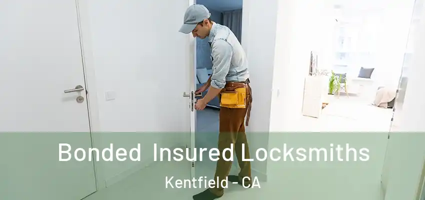  Bonded Insured Locksmiths Kentfield - CA
