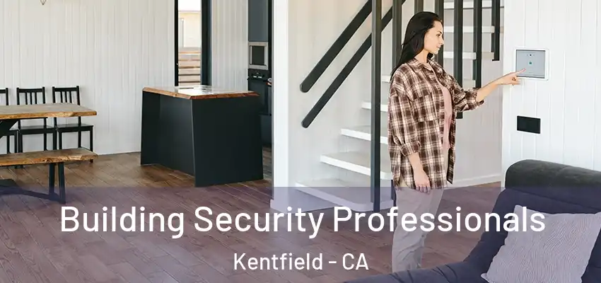  Building Security Professionals Kentfield - CA