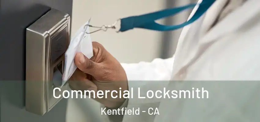  Commercial Locksmith Kentfield - CA