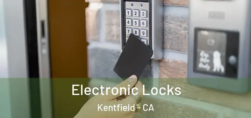  Electronic Locks Kentfield - CA