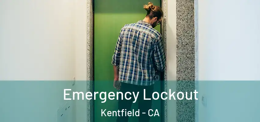  Emergency Lockout Kentfield - CA