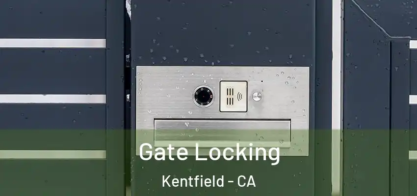  Gate Locking Kentfield - CA