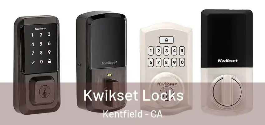  Kwikset Locks Kentfield - CA
