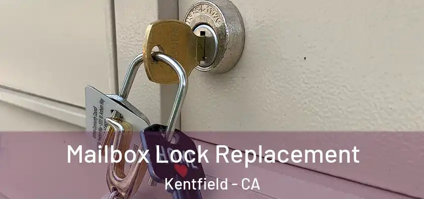  Mailbox Lock Replacement Kentfield - CA