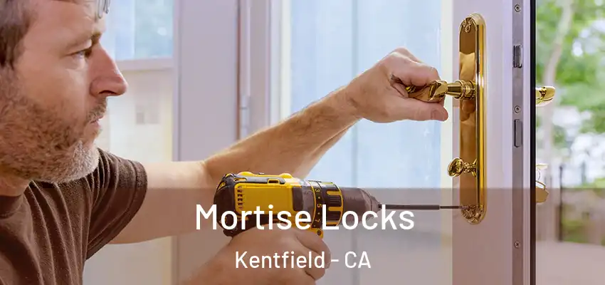  Mortise Locks Kentfield - CA