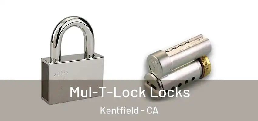  Mul-T-Lock Locks Kentfield - CA