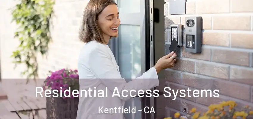  Residential Access Systems Kentfield - CA