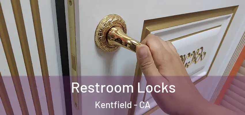 Restroom Locks Kentfield - CA
